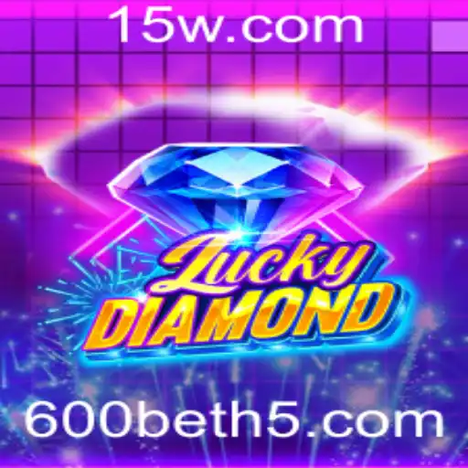 LuckyDiamond: Descubra a Emoção do Jogo com 600bet